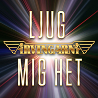 Arvingarna - Ljug mig het (Single)
