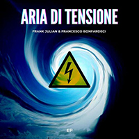 Julian, Frank - Aria Di Tensione (EP)