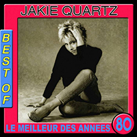 Quartz, Jakie - Best Of-Le Meilleur Des Annees 80