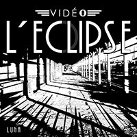Video L'Eclipse - Luna (Single)