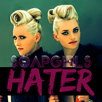 Soap Girls - Hater (Honour Kode Radio Edit)