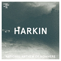 Harkin - National Anthem Of Nowhere (Single)