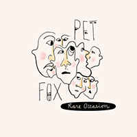 Pet Fox - Rare Occasion (Single)