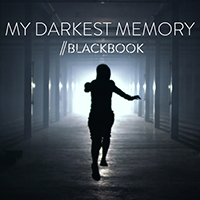 Blackbook - My Darkest Memory (Single)