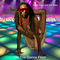 Dave Cope and the Sass - On The Dance Floor (Single)