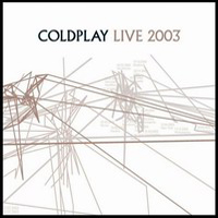 Coldplay - Live 2003