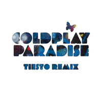 Coldplay - Paradise (Tiesto Remix) (Single)