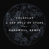 Coldplay - A Sky Full Of Stars (Hardwell Remix) (Single)