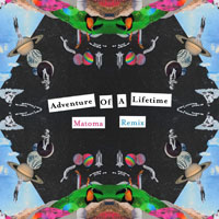 Coldplay - Adventure Of A Lifetime (Matoma Remix) (Single)