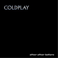 Coldplay - After After Before