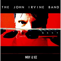 John Irvine Band - Wait & See (EP)
