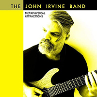 John Irvine Band - Metaphysical Attractions (EP)