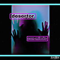 Desertor - Con Miedo (Single)