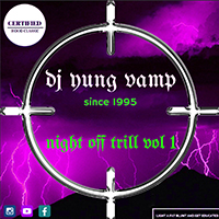 DJ Yung Vamp - Night Off Trill Vol 1