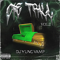 DJ Yung Vamp - Die Trill Vol.2