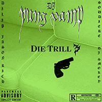 DJ Yung Vamp - Die Trill Vol.3