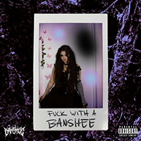Banshee (USA, CA) - Fuck With A Banshee (EP)