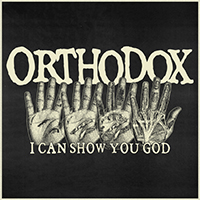 Orthodox (USA, TN) - I Can Show You God (Single)