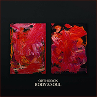 Orthodox (USA, TN) - Body & Soul (Single)