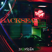 IVOXYGEN - Backseat (Single)