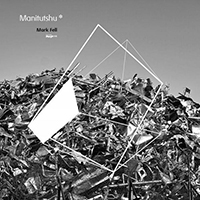 Fell, Mark - Manitutshu LP