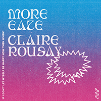 More Eaze - If I Don't Let Myself Be Happy Now Then When? (feat. Claire Rousay)