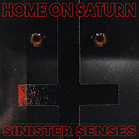 Home on Saturn - Sinister Senses (Single)