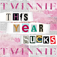 Twinnie - This Year Sucks (Single)