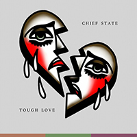 Chief State - Tough Love (EP)