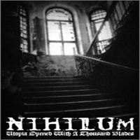 Nihilum - Utopia Opened With A Thousand Blades