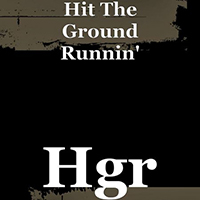 Hit The Ground Runnin' - Hgr