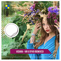 Vedara - Vir U Dyvo (Remixes) (Single)