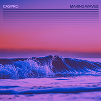 Caspro - Making Waves