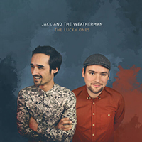 Jack and the Weatherman - The Lucky Ones