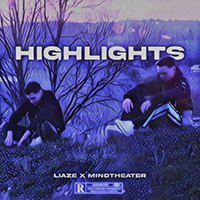 Liaze - Highlights (with Mindtheater) (Single)
