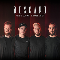 Descape - Get Away from Me (Single)