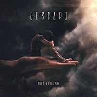 Descape - Not Enough (Single)