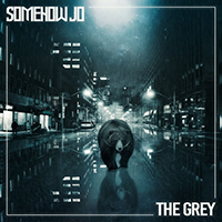 Somehow Jo! - The Grey (Single)