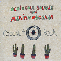 Ocote Soul Sounds - Coconut Rock (feat. Adrian Quesada)