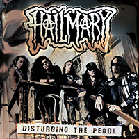 Hailmary (USA) - Disturbing The Peace