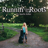 Arthur, Janelle - Runnin' From My Roots (Single)