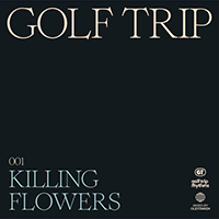 Camel Power Club - Killing Flowers (Single)