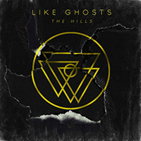 Like Ghosts - The Hills (Single)