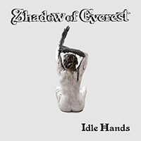 Shadow of Everest - Idle Hands (EP)