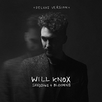 Will Knox - Shedding + Blooming (Deluxe Version, CD 1)