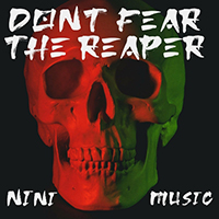 Nini Music - (Don't Fear) The Reaper (Single)