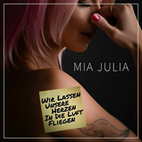 Mia Julia - Wir lassen unsere Herzen in die Luft fliegen (Single)