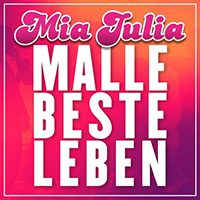 Mia Julia - Malle Beste Leben (Single)