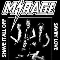 Mirage (DNK) - Shave It All Off / Savin' Love (Single)