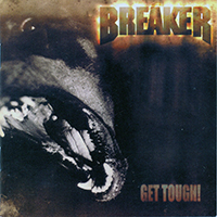 Breaker (USA) - Get Tough! (2000 Limited Edition) (CD 1: Album reissue)